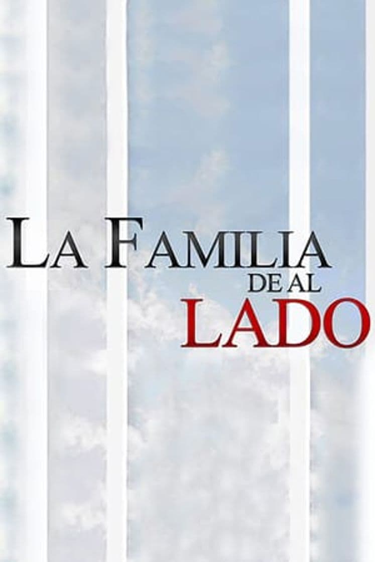 Serie La familia de al lado