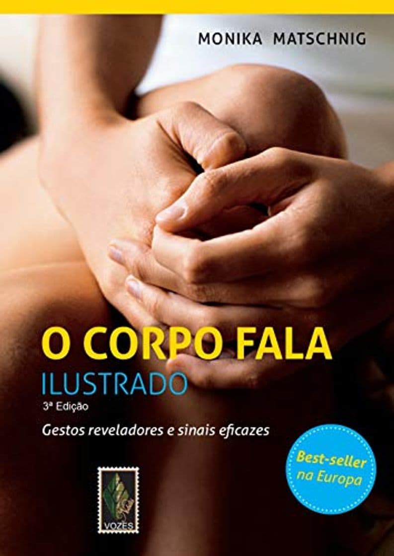 Book O Corpo Fala. Ilustrado. Gestos Reveladores e Sinais Eficazes