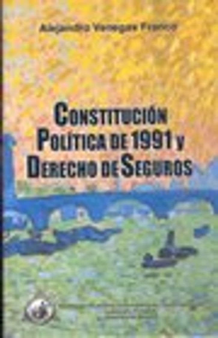 Book Constitucion Politica De 1991 Y Derecho De Seguros