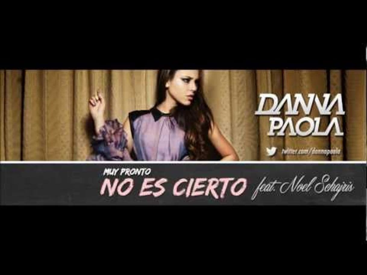 Canción Danna Paola - No Es Cierto ft. Noel Schajris - YouTube