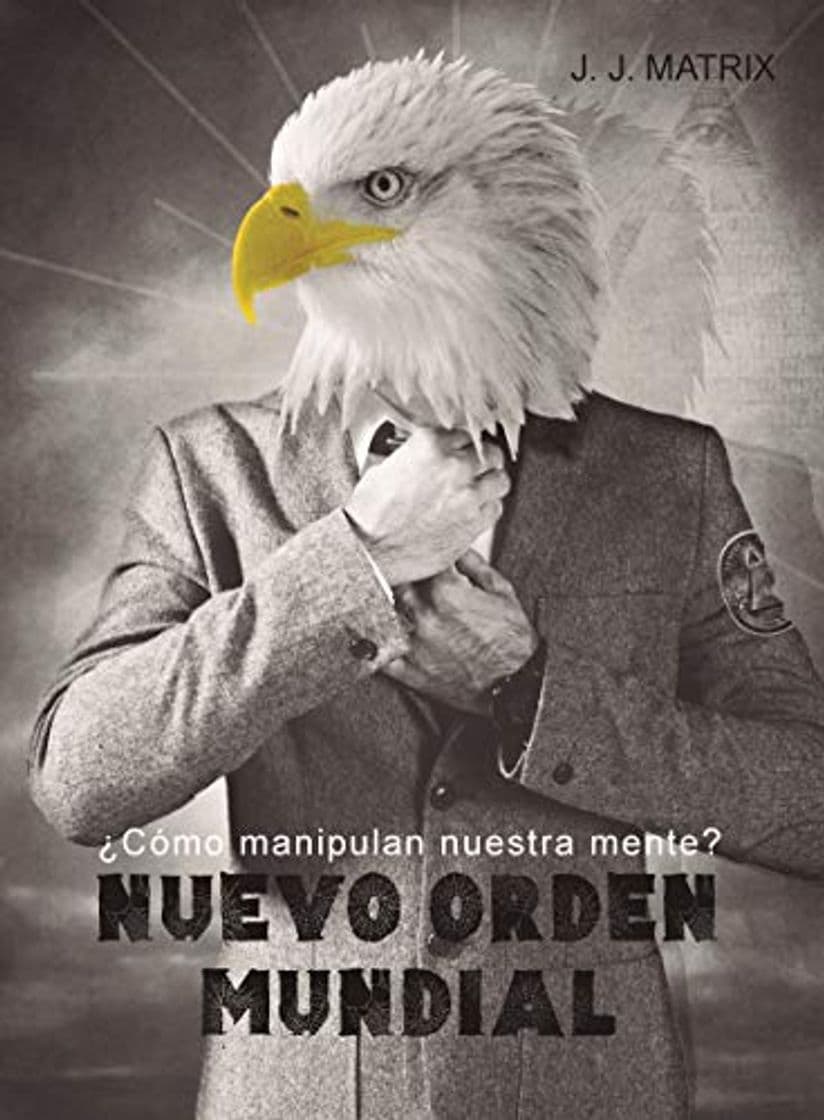 Libro Nuevo Orden Mundial: ¿Cómo manipulan nuestra mente?