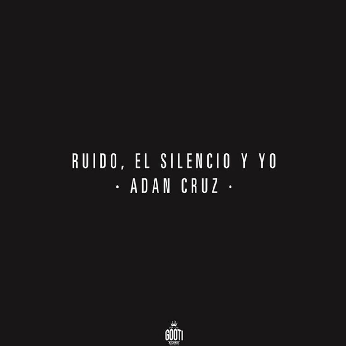 Canción Ruido, el Silencio y Yo