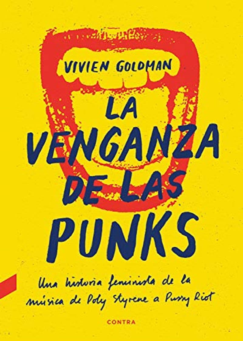 Libro La venganza de las punks: Una historia feminista de la música, de Poly Styrene a Pussy Riot