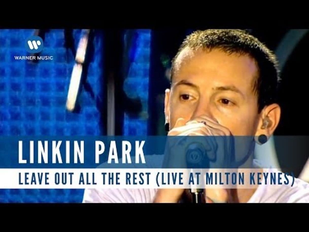 Canción Leave Out All The Rest [Live at Milton Keynes] - Linkin Park - YouTube