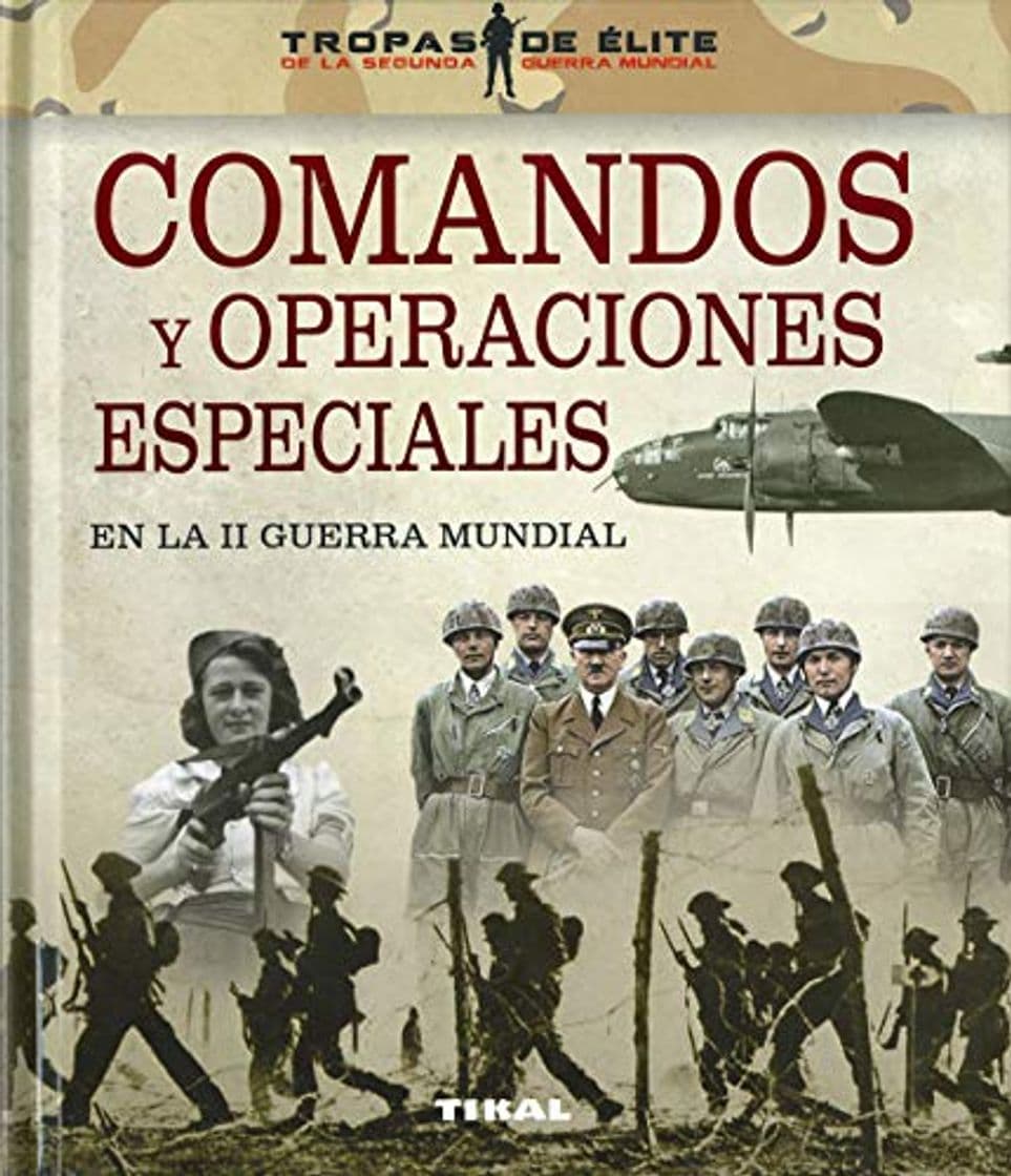 Libro Comandos y operaciones especiales en La II Guerra Mundial