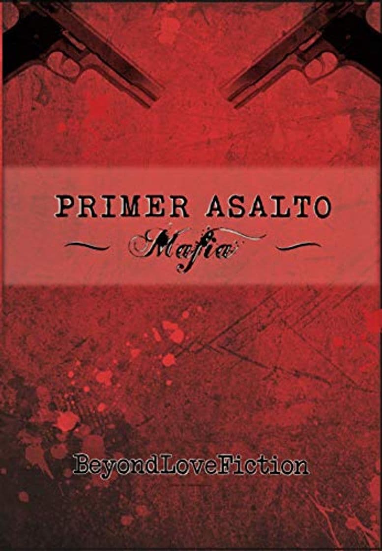 Libro Primer Asalto: — Mafia —