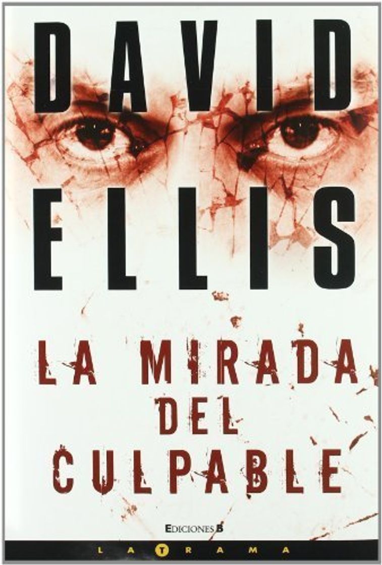 Libro La mirada del culpable (LA TRAMA) de Ellis, David (2008) Tapa dura