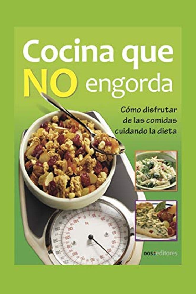 Libro COCINA QUE NO ENGORDA: cómo disfrutar de las comidas cuidando la dieta