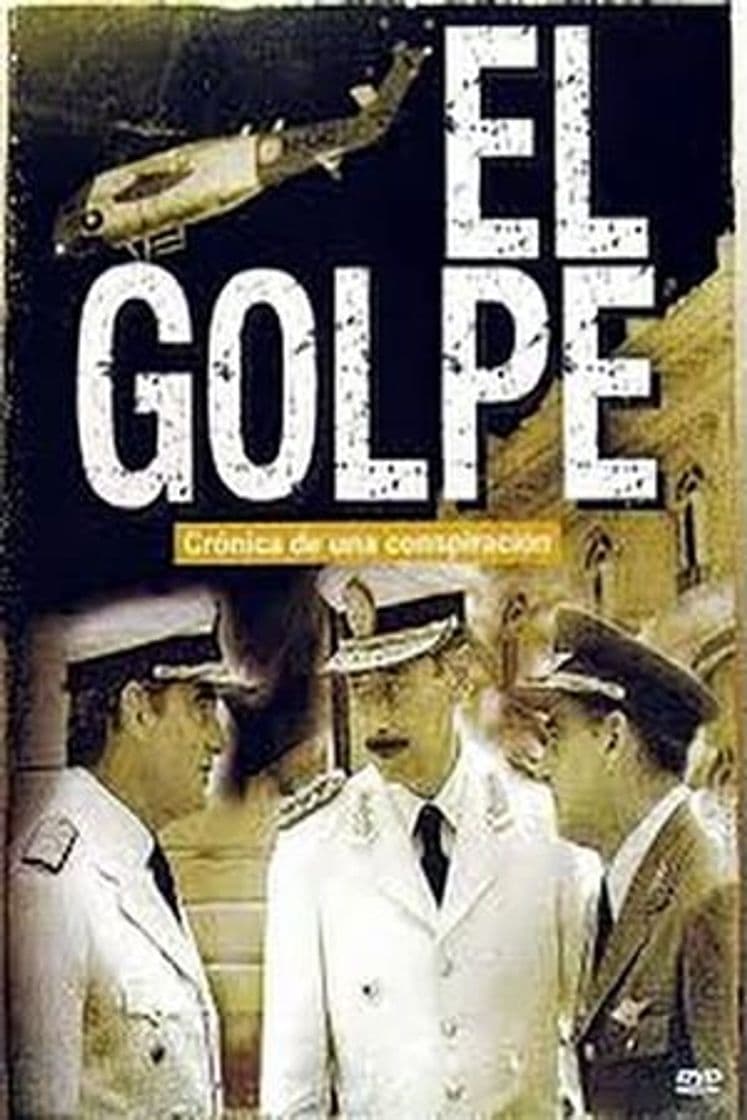 Película El Golpe: Crónica de una conspiración