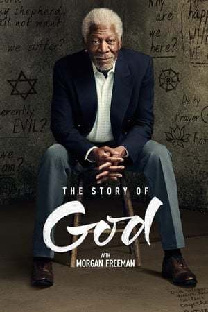 Serie The Story of God with Morgan Freeman