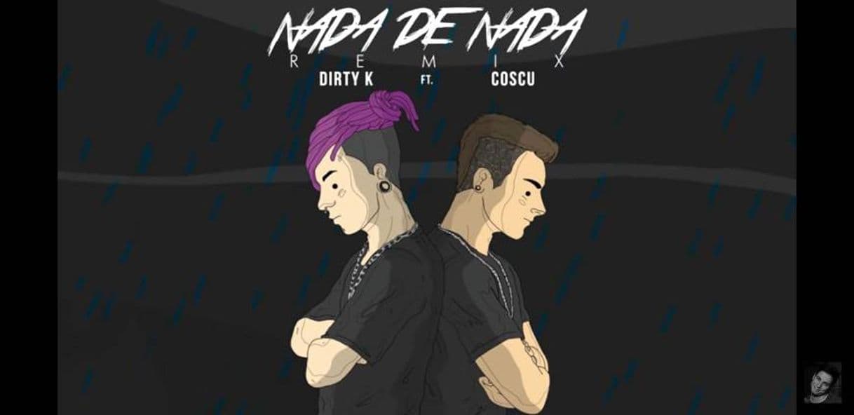 Canción DirtyK Ft. Coscu - Nada de nada RMX 