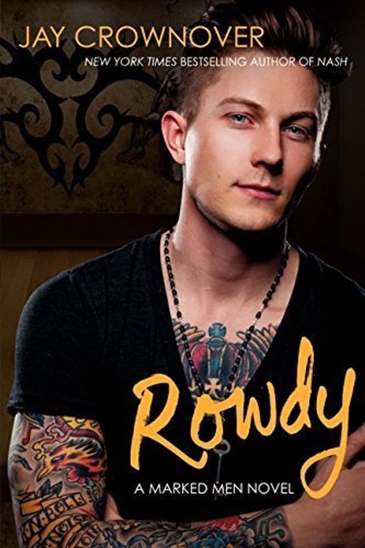 Book Rowdy: A Marked Men Novel by Jay Crownover