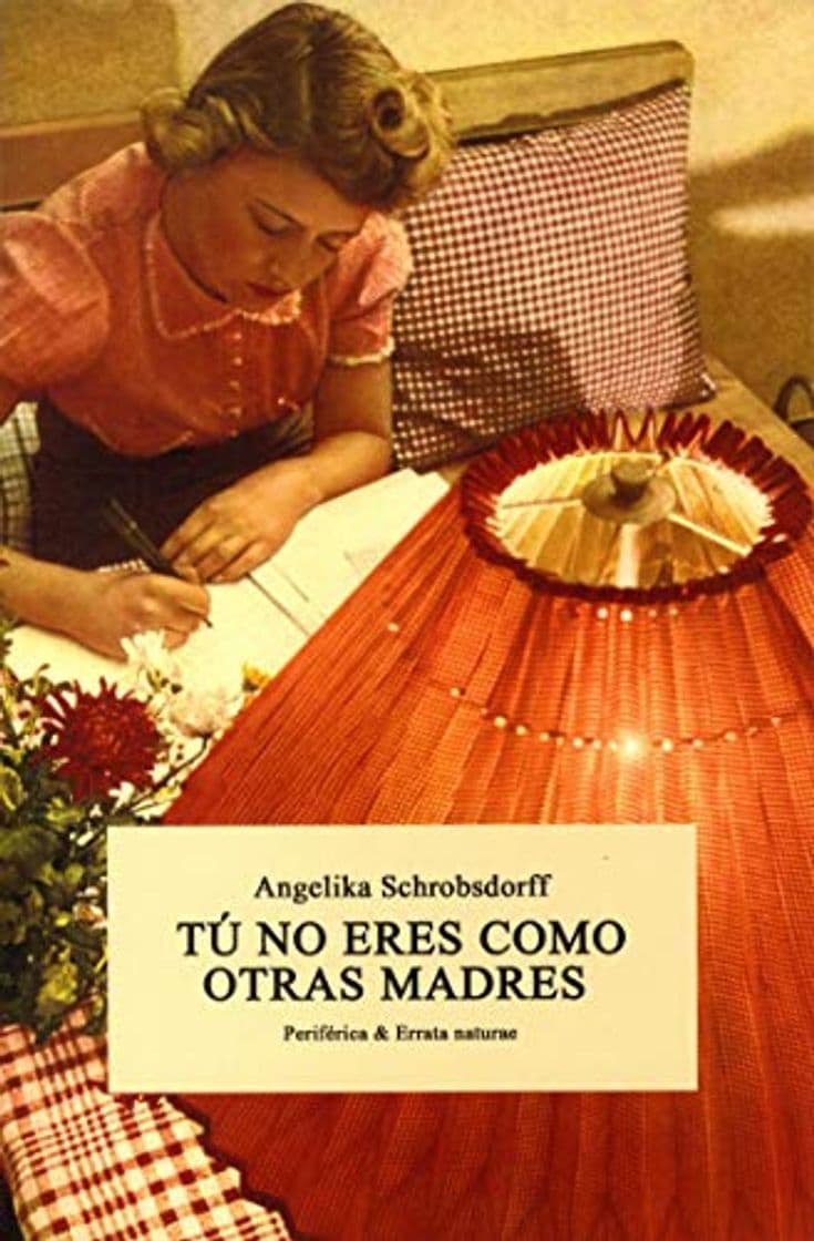 Book Tu no eres como otras madres (Periférica & Errata naturae