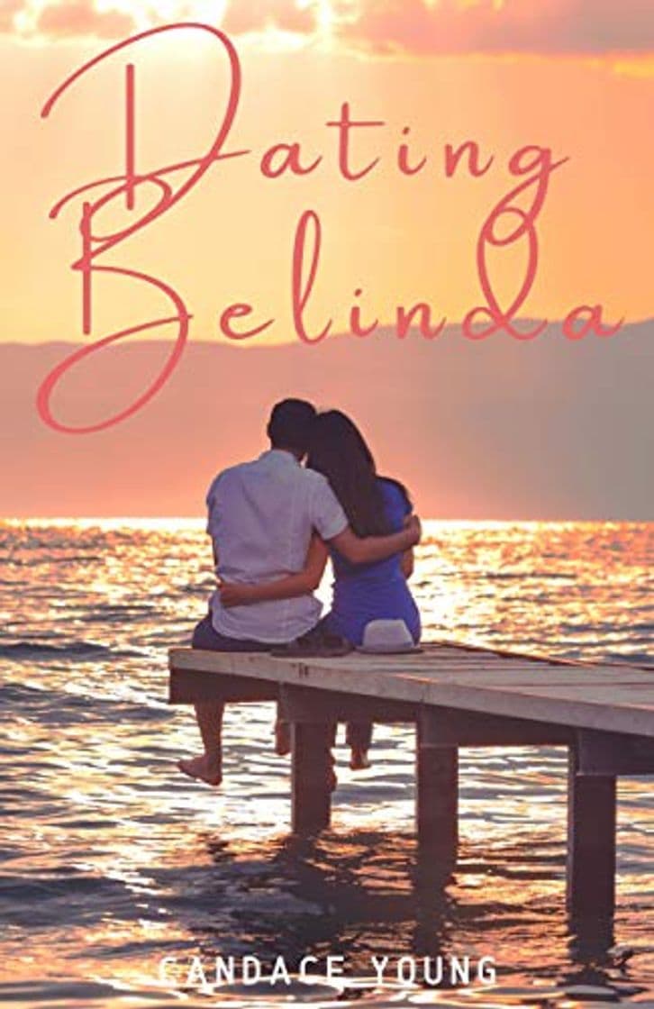 Libro Dating Belinda: A Heart Warming Contemporary Young Adult Coming of Age Romance