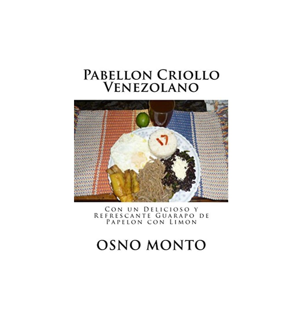 Producto Pabellon Criollo Venezolano: Con un Delicioso y Refrescante Guarapo de Papelón con