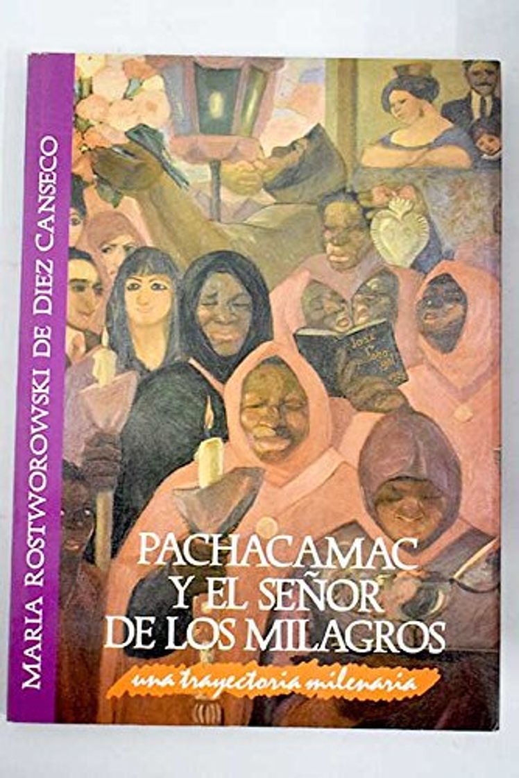 Libro Pachacamac y el Senor de los Milagros: Una trayectoria milenaria