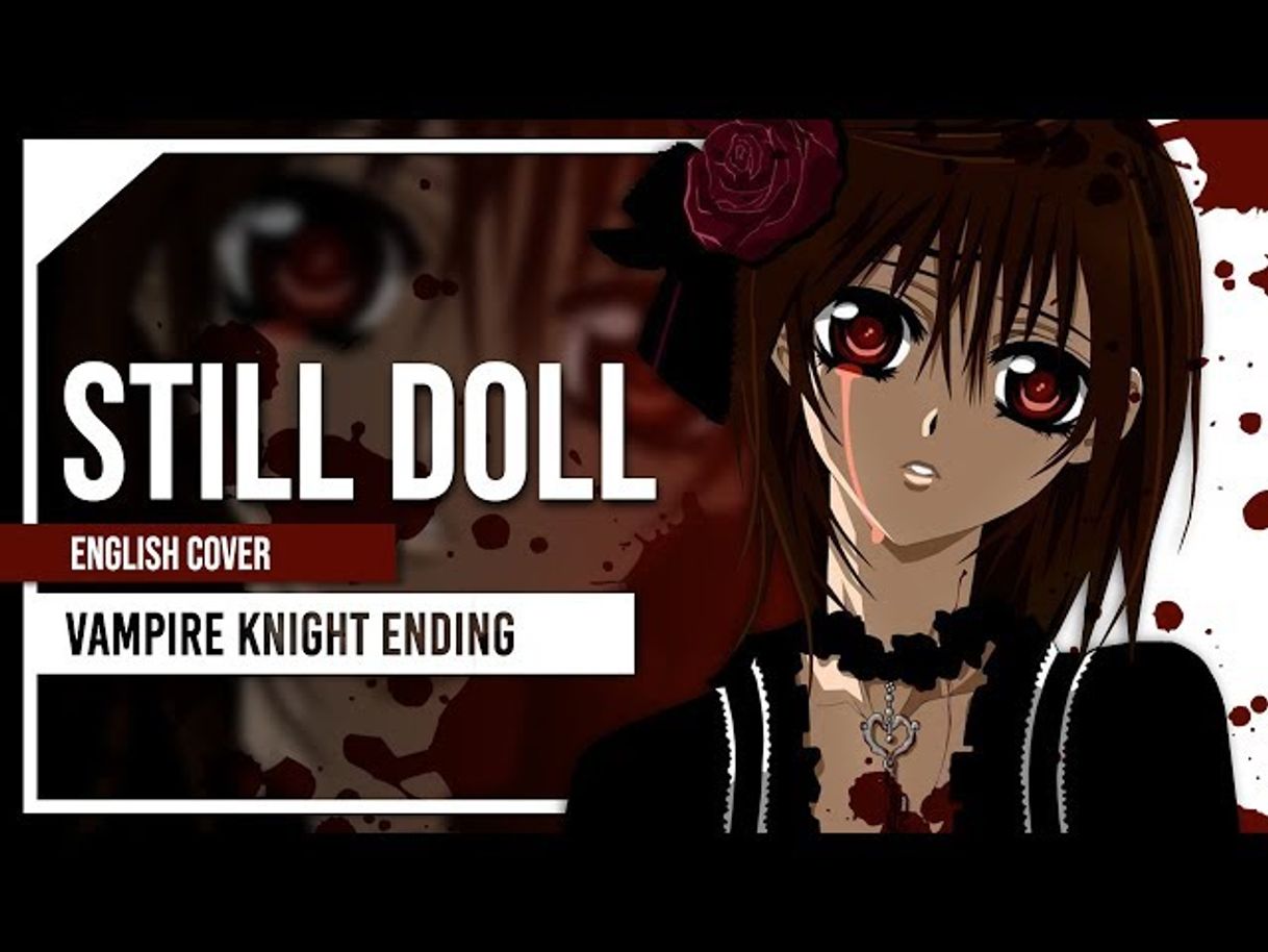 Canción Still Doll (From 'Vampire Knight')