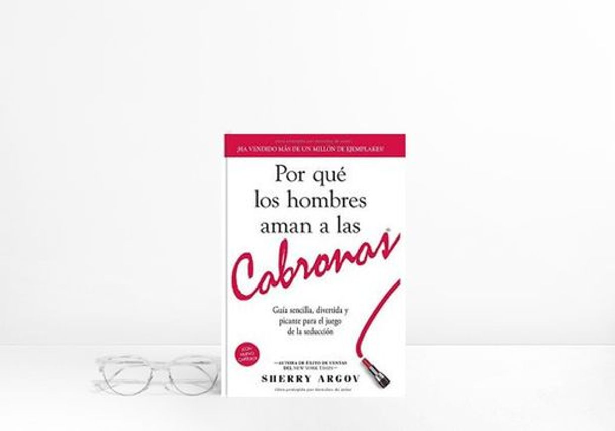 Book Por Qué Los Hombres Aman A Las Cabronas: Guía Sencilla, Divertida y