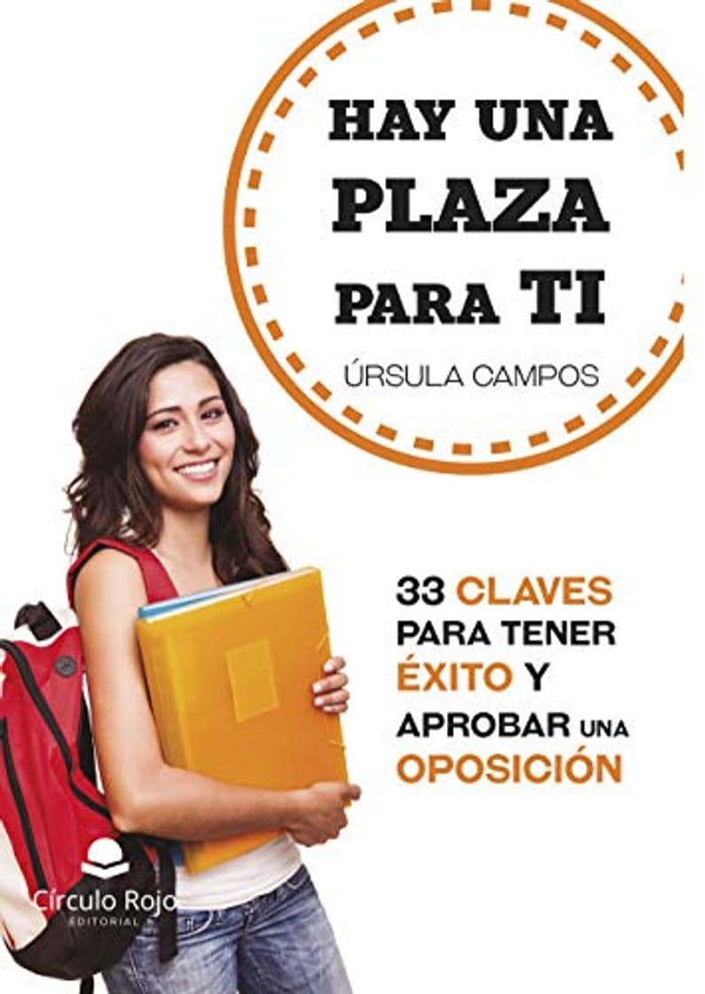 Libro Hay una plaza para ti: 33 claves para tener éxito y aprobar una oposición