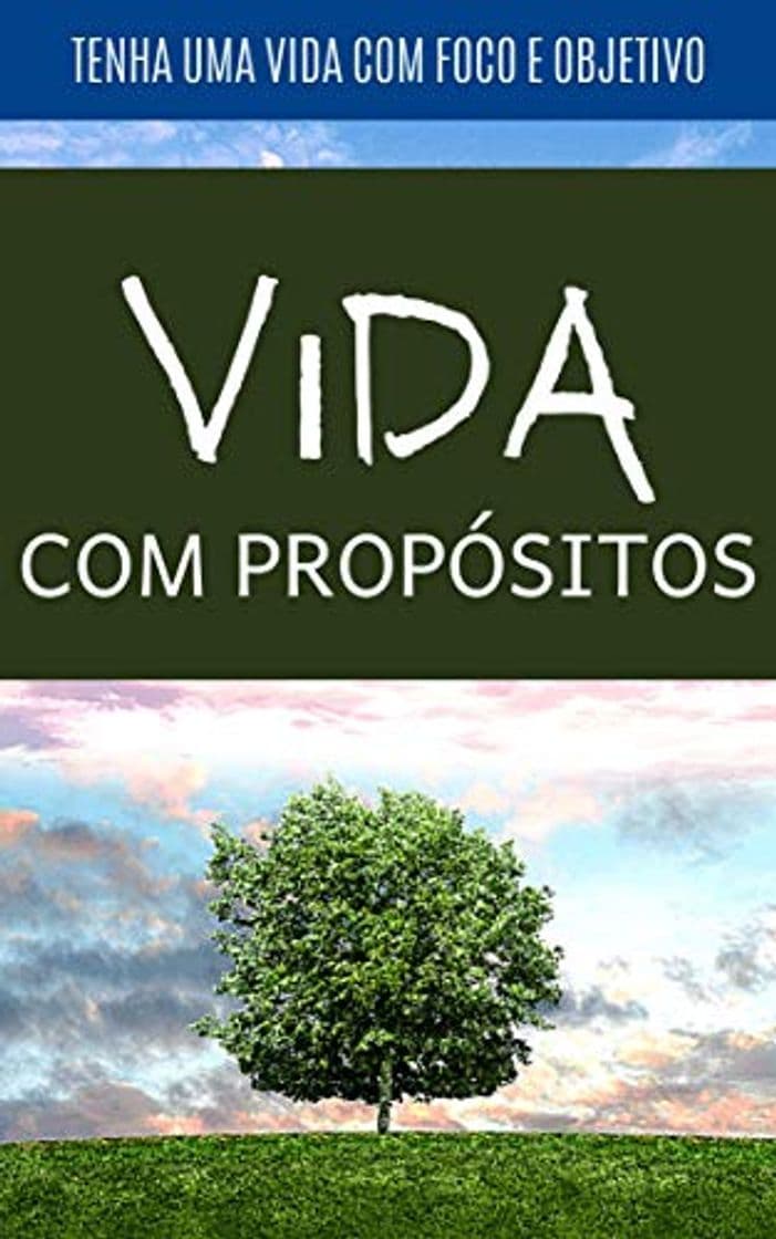 Libro Uma Vida Com Propósitos: Aprenda Como Ter Uma Vida Com Objetivos e