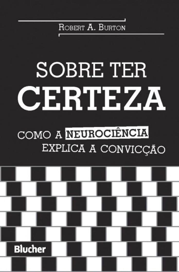 Libro Sobre ter certeza: Como a neurociência explica a convicção