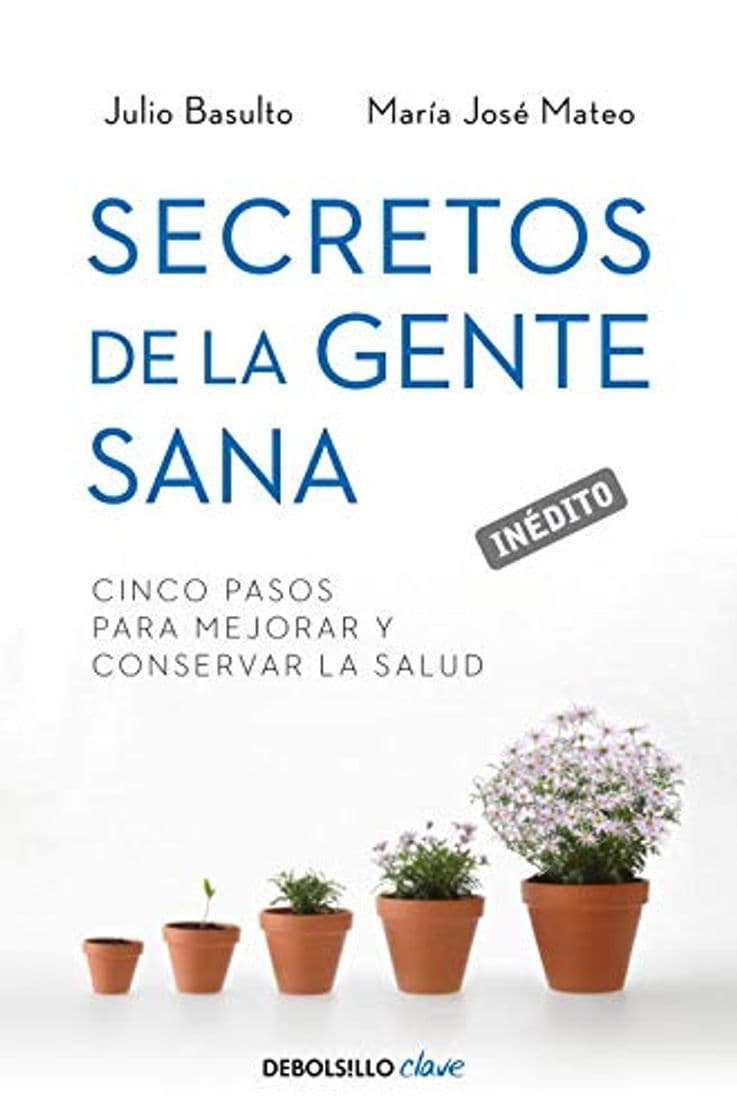 Book Secretos de la gente sana: Cinco pasos para mejorar y conservar la