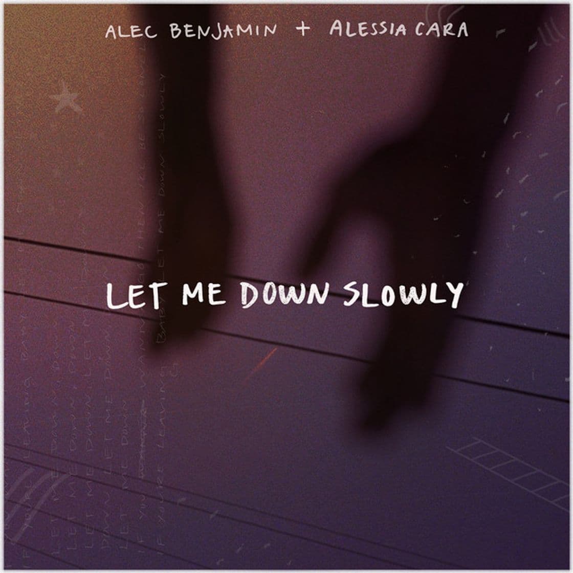 Canción Let Me Down Slowly (feat. Alessia Cara)