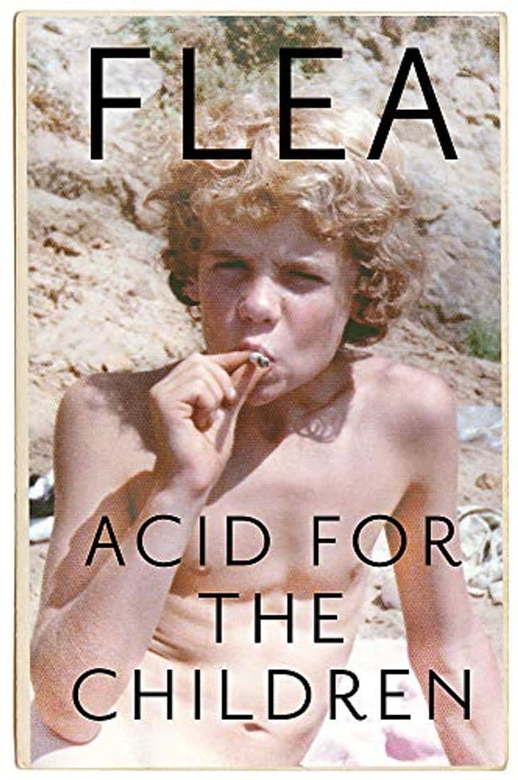 Book Acid For The Children - The autobiography of Flea