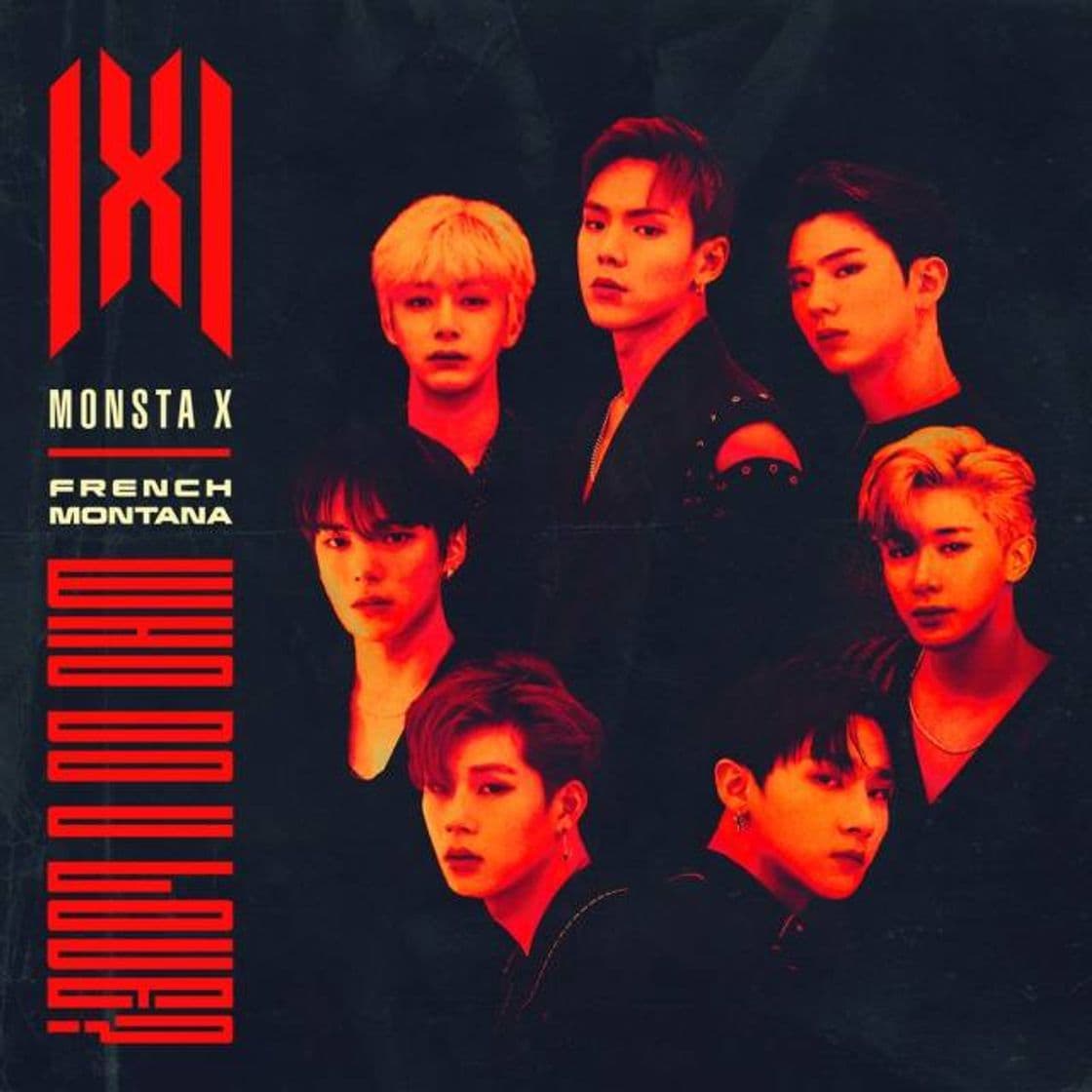 Fashion Monsta X - WHO DO U LOVE? ft. French Montana