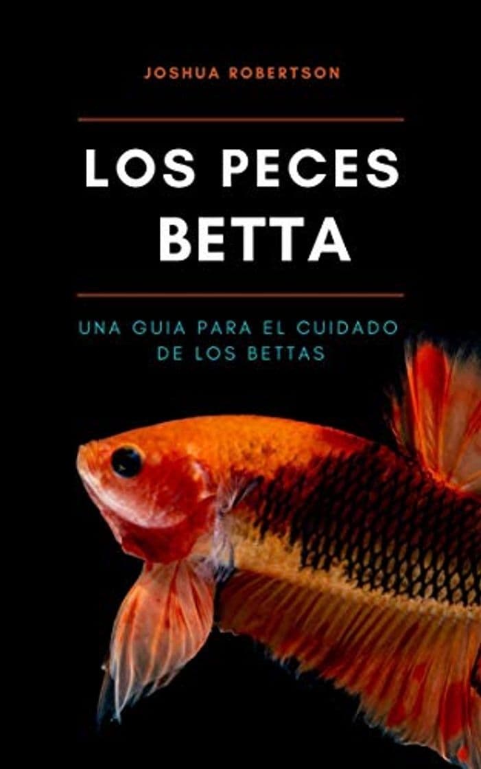 Libro Los Peces Betta: Una Guía Para Cuidar A Los Bettas