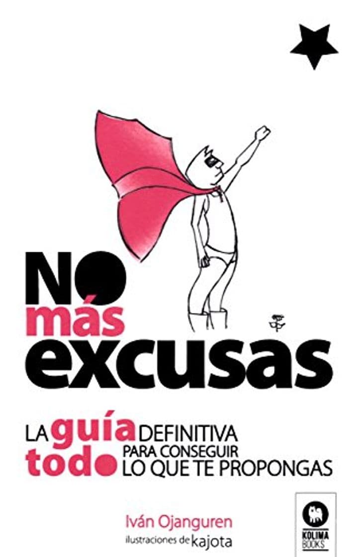 Book No más excusas: La guía definitiva para conseguir todo lo que te