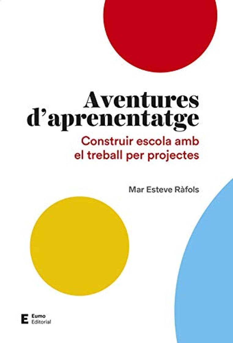 Book Aventures d'aprenentatge: Construir escola amb el treball per projectes