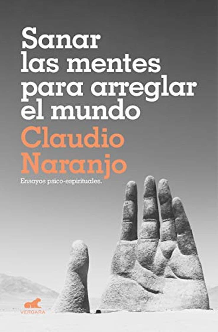 Book Sanar las mentes para arreglar el mundo: Ensayos psico-espirituales