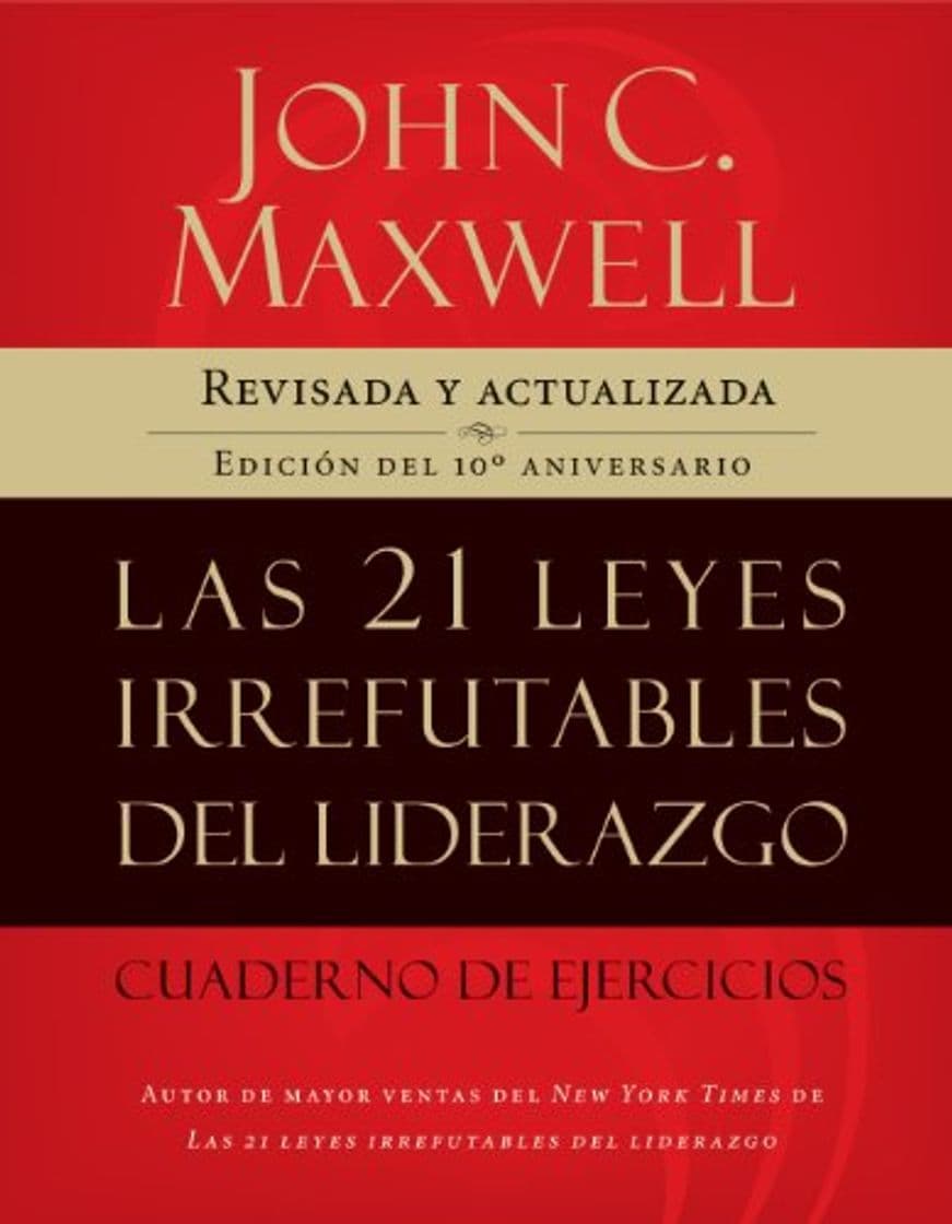 Libro Las 21 leyes irrefutables del liderazgo, cuaderno de ejercicios: Revisado y actualizado