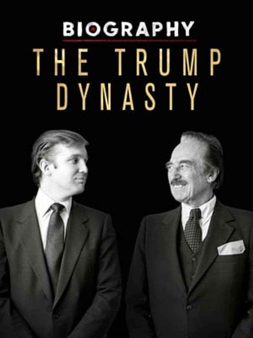 Serie Biography: The Trump Dynasty