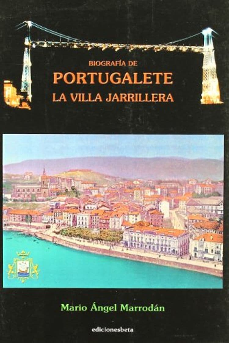 Book Biografía de Portugalete, la villa jarrillera