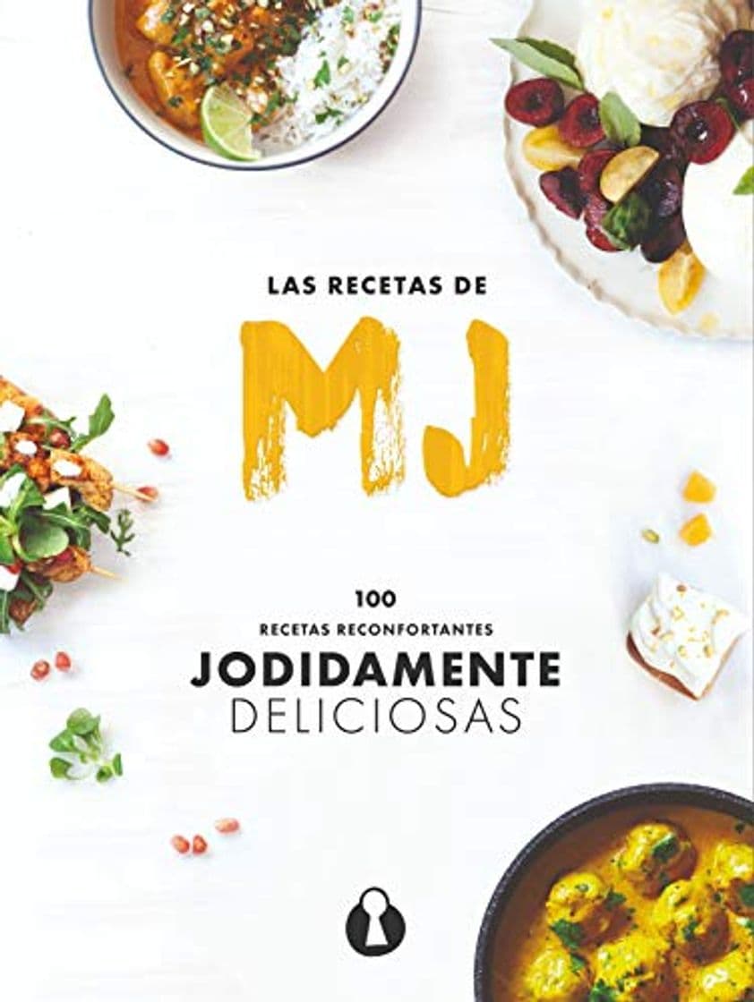 Libro Las Recetas de MJ: 100 recetas reconfortantes jodidamente deliciosas