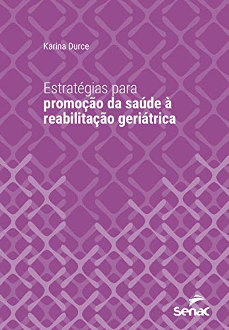 Producto Estratégias para promoção da saúde à reabilitação geriátrica