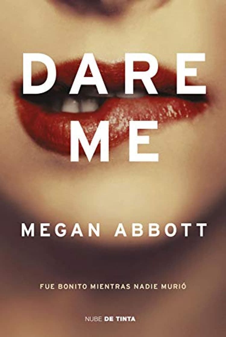 Book Dare me: Fue bonito mientras nadie murió