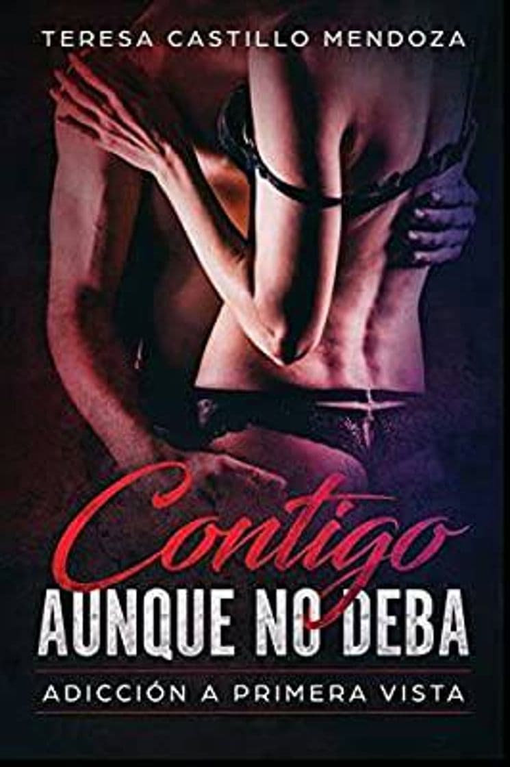 Book Contigo Aunque No Deba. Adicción a Primera Vista : La Colección Completa