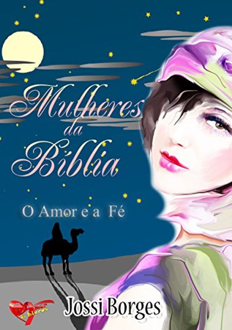 Libro Mulheres da Bíblia: O Amor e a Fé