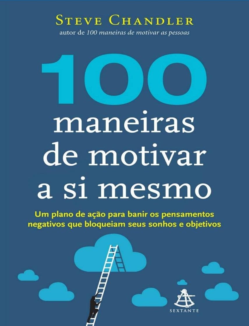 Moda 100 maneiras de motivar a si mesmo - Steve Chandler