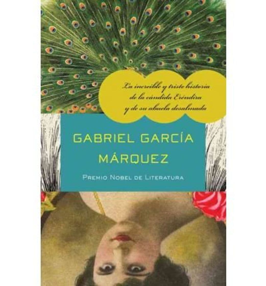 Book [La IncreÃ­ble Y Triste Historia de la CÃ¡ndida ErÃ©ndira Y de Su Abuela Desalmada] [Garcia Marquez, Gabriel] [August, 2010]