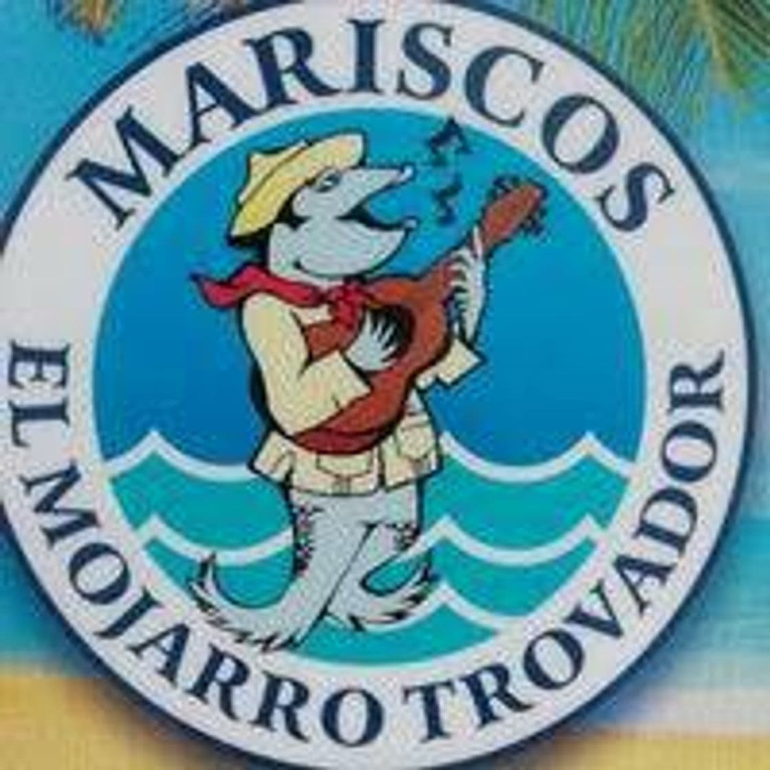 Restaurants Mariscos El Mojarro Trovador