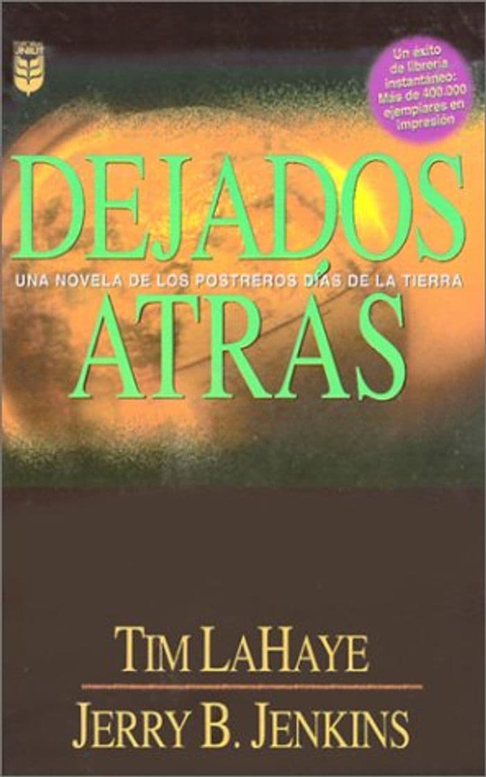 Libro Dejados Atras: Una Novela de los Postreros Dias de la Tierra =