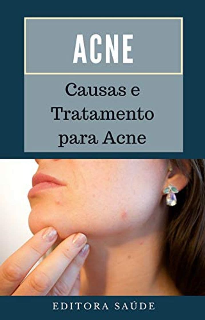 Product Acne: Causas e Tratamento para Acne