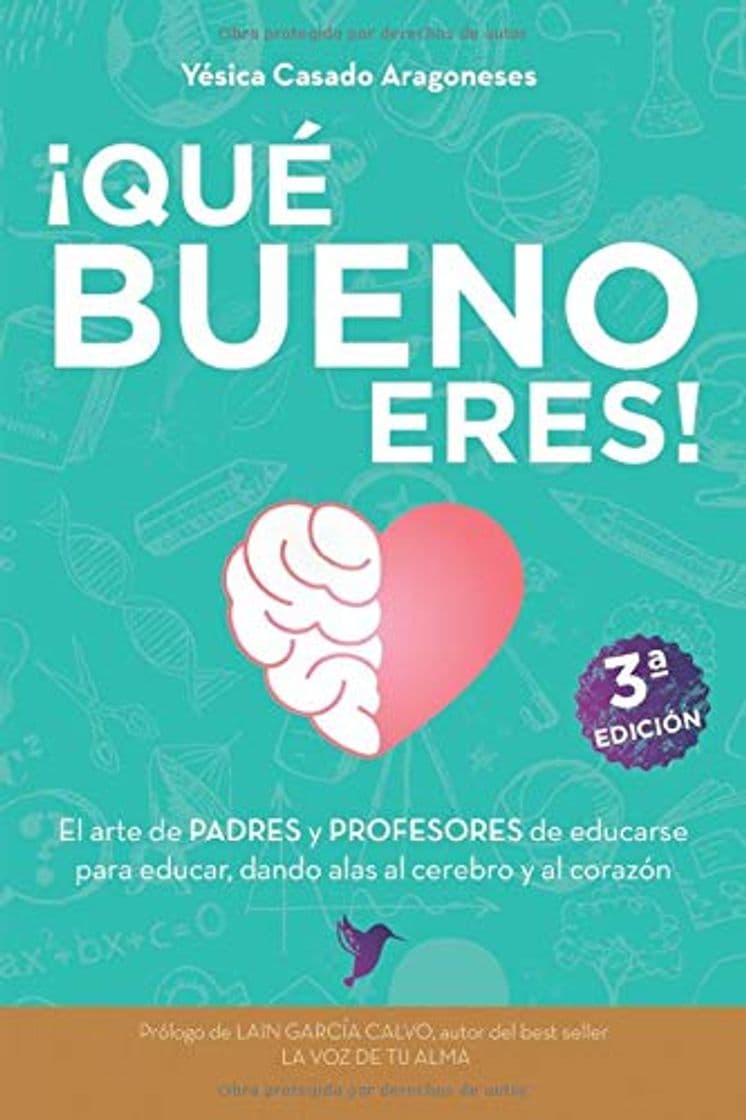 Book ¡Qué bueno eres!: El arte de PADRES y PROFESORES de educarse para educar, dando alas al cerebro y al corazón