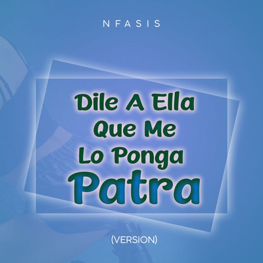 Music Dile a Ella Que Me Lo Ponga Patra - Versión