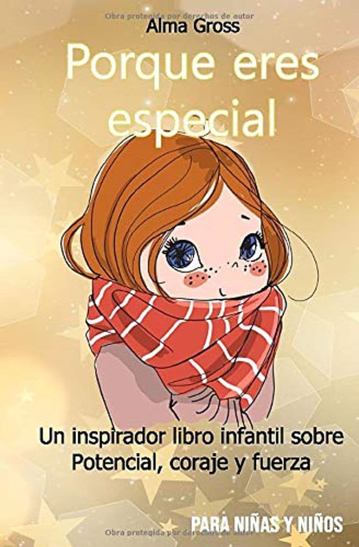 Libro Porque eres especial: Un inspirador libro infantil sobre Potencial, coraje y fuerza