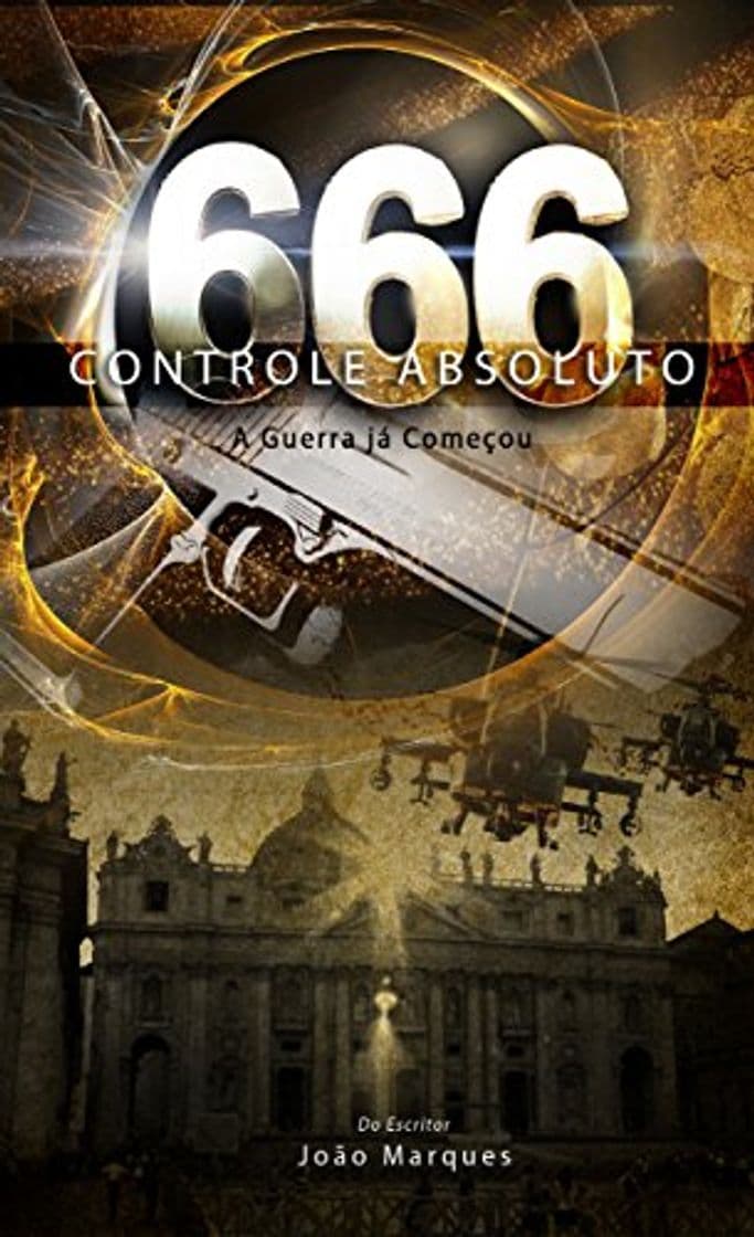 Libro 666 O controle Absoluto: aguerra já começou